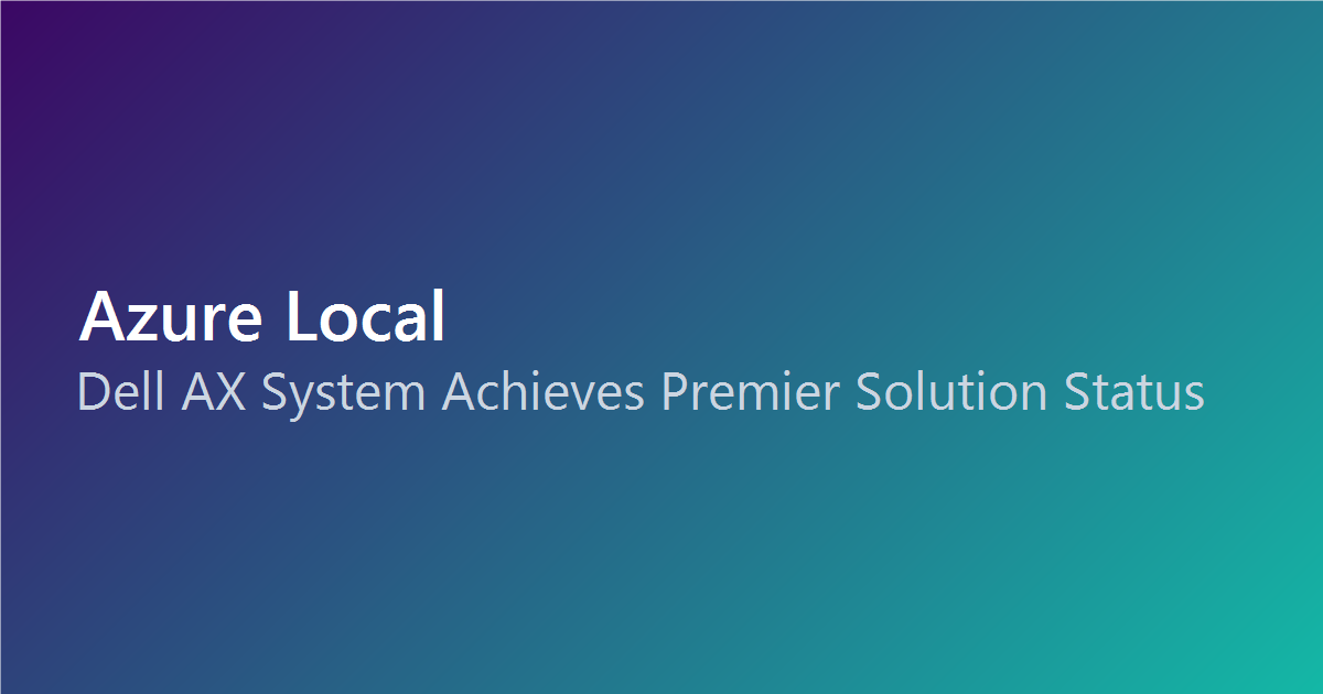Dell AX System Achieves Premier Solution Status